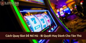 cach quay slot de no hu