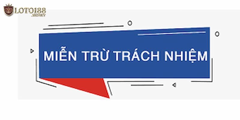 Miễn trừ trách nhiệm là gì?